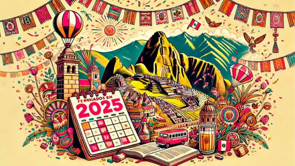 Feriados 2025 en Perú: Calendario completo y feriados largos para planificar